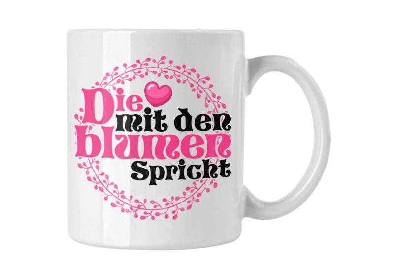 Trendation Tasse Floristin Tasse Geschenkidee Frauen Kaffeebecher Geschenk Blumen Die m von Trendation