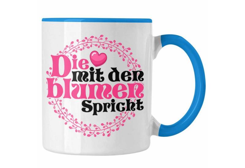 Trendation Tasse Floristin Tasse Geschenkidee Frauen Kaffeebecher Geschenk Blumen Die m von Trendation