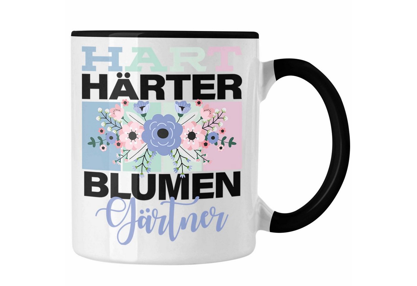 Trendation Tasse Geschenkidee für Blumengärtner Lustige Tasse Spruch "Hart Härter Blume von Trendation