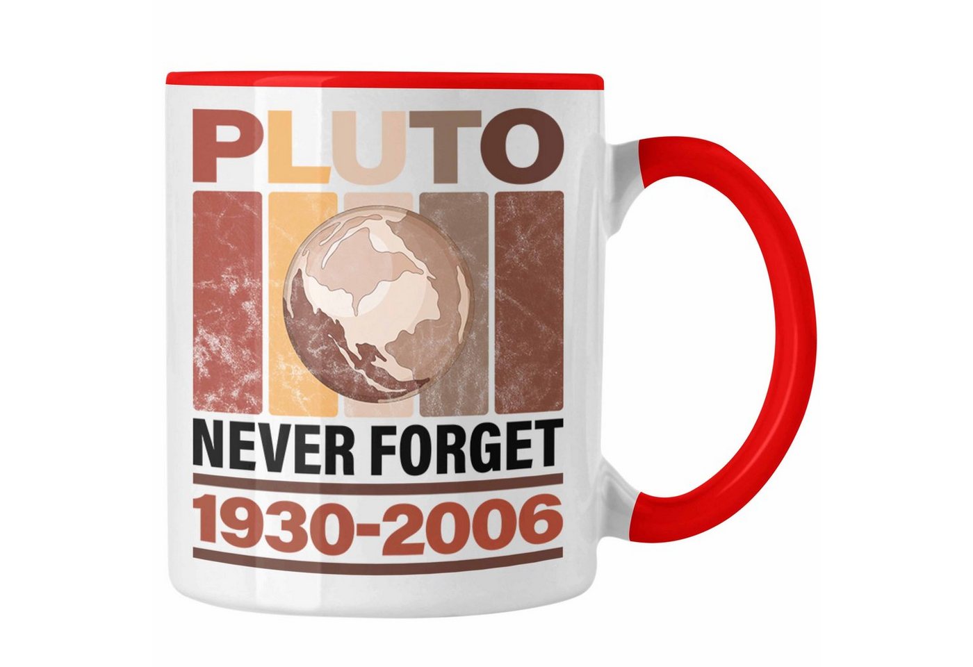 Trendation Tasse Lustige Tasse Pluto Never Forget" Geschenk Astronomie-Fans" von Trendation