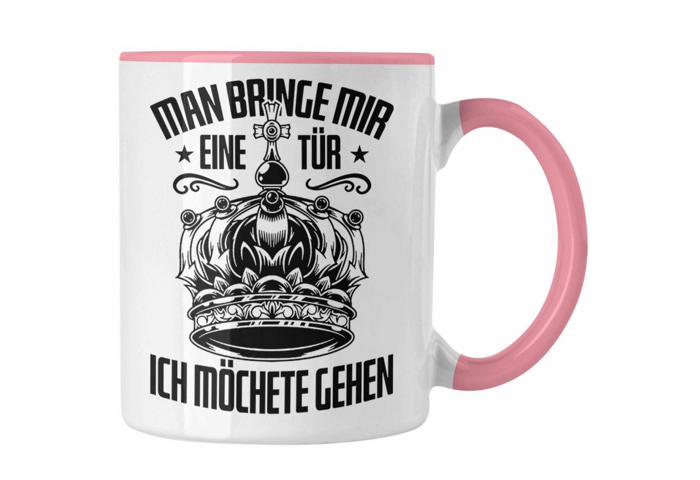 Trendation Tasse Lustige Tasse Spruch Man Bringe Mir Eine Tür Ich Möchte Gehen" Gesche" von Trendation