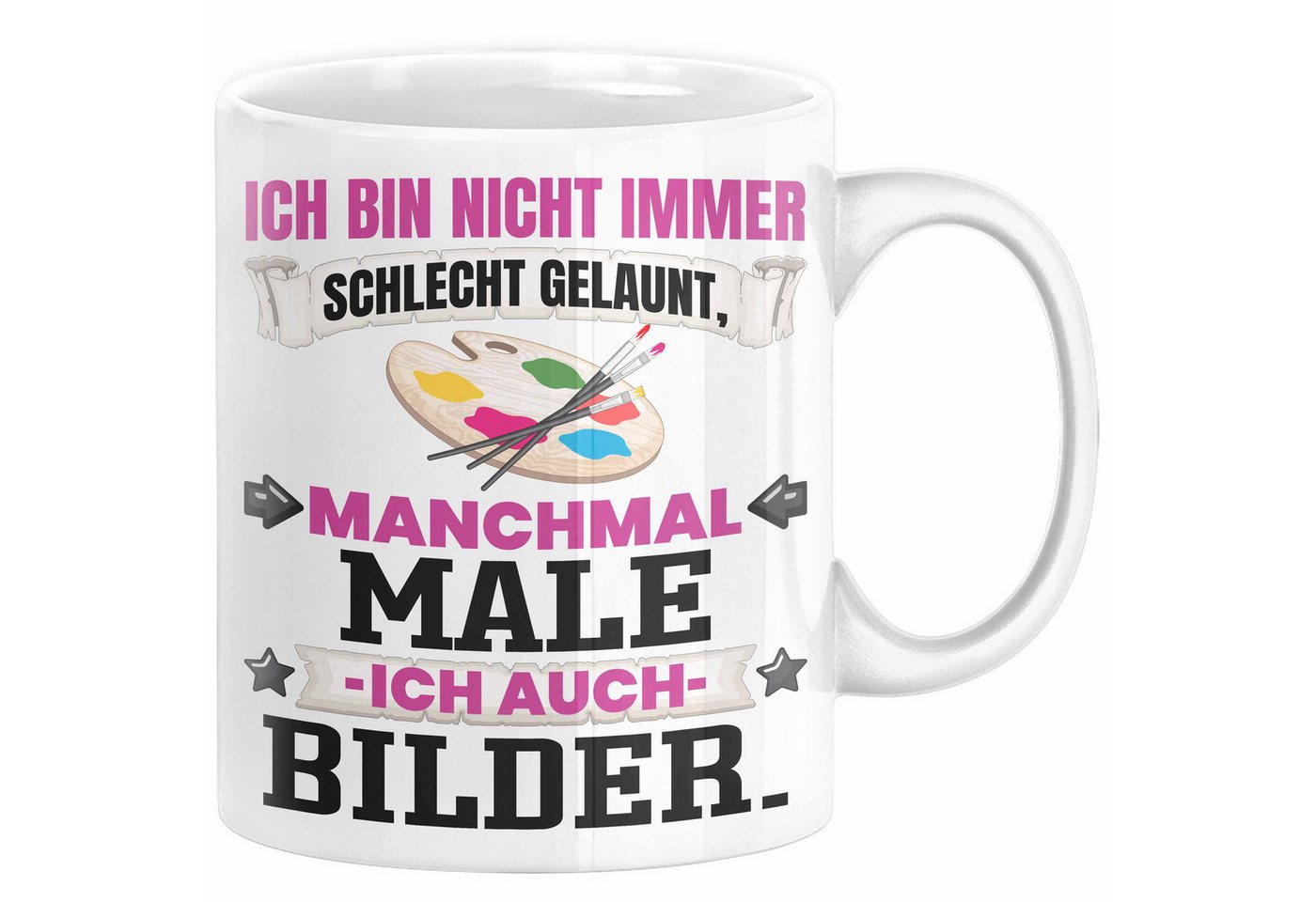 Trendation Tasse Malen Tasse Geschenk Ich Bin Nicht immer Schlecht Gelaunt Bilder Maler von Trendation