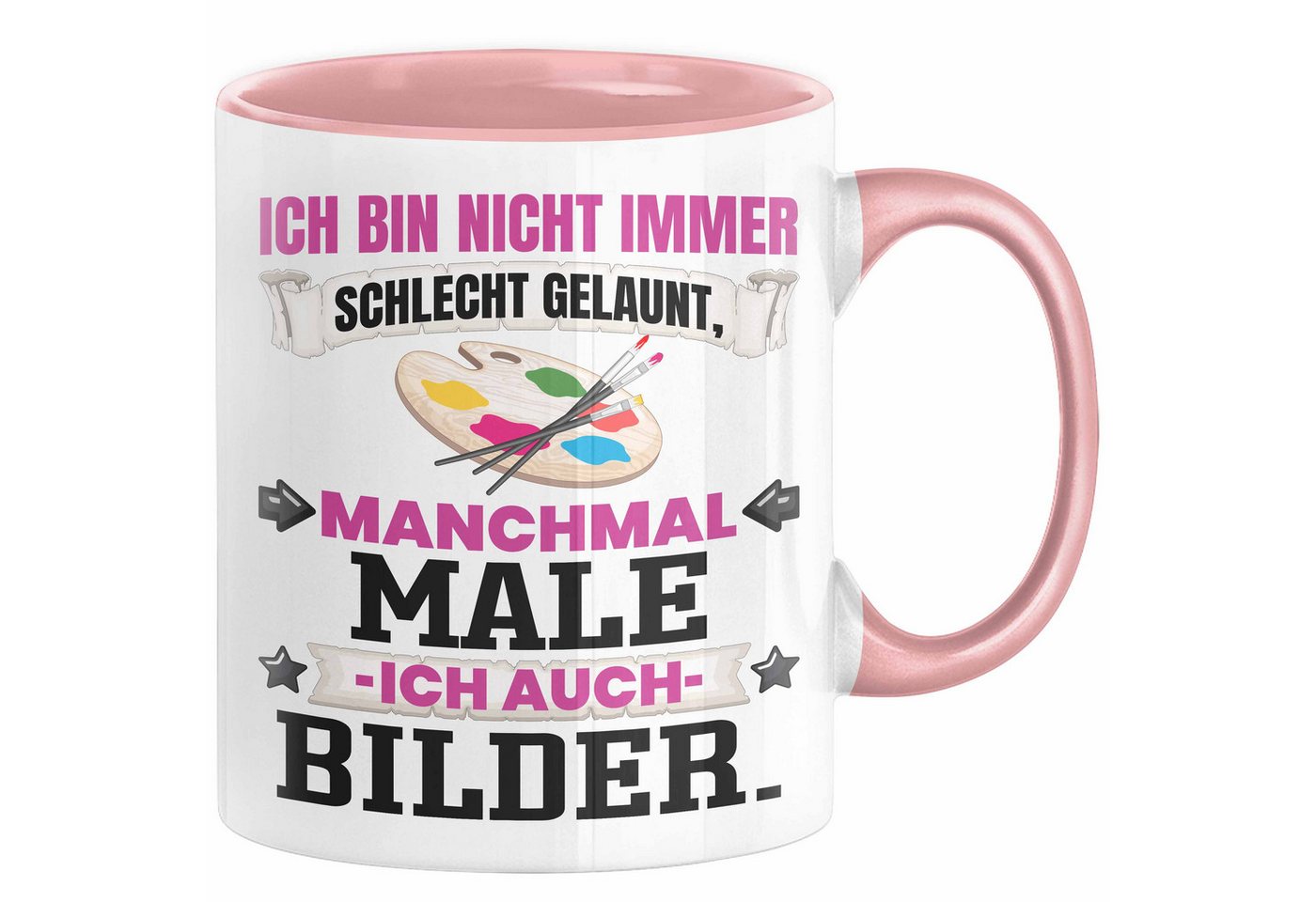 Trendation Tasse Malen Tasse Geschenk Ich Bin Nicht immer Schlecht Gelaunt Bilder Maler von Trendation