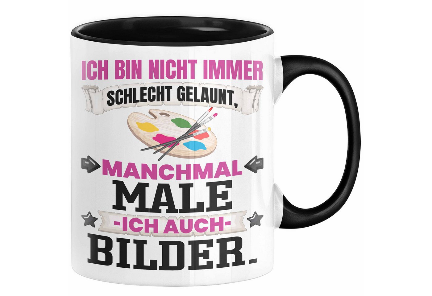 Trendation Tasse Malen Tasse Geschenk Ich Bin Nicht immer Schlecht Gelaunt Bilder Maler von Trendation