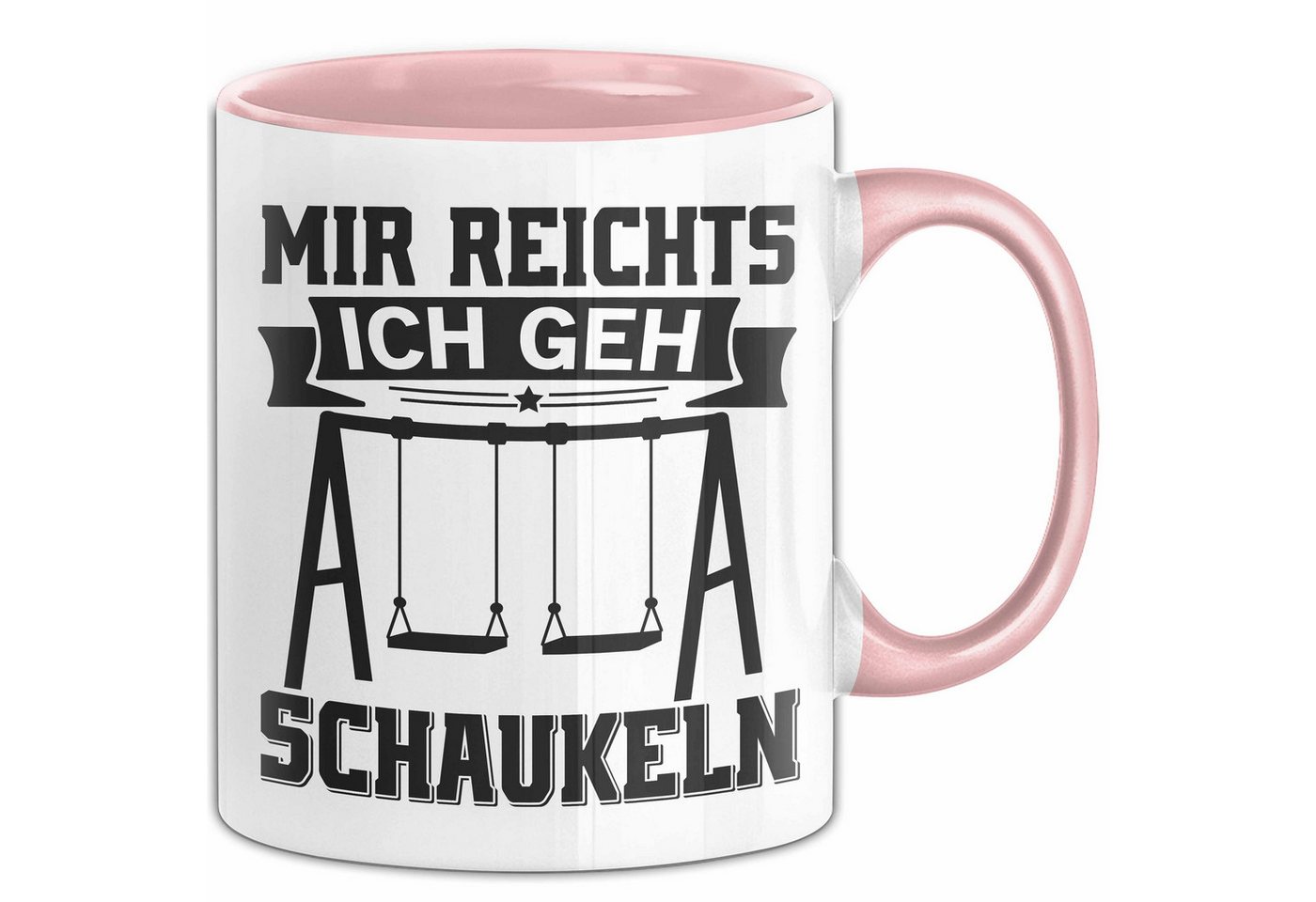 Trendation Tasse Mir Reichts Ich Geh Schaukeln Tasse Geschenk Für Schaukler Kaffee-Bech von Trendation