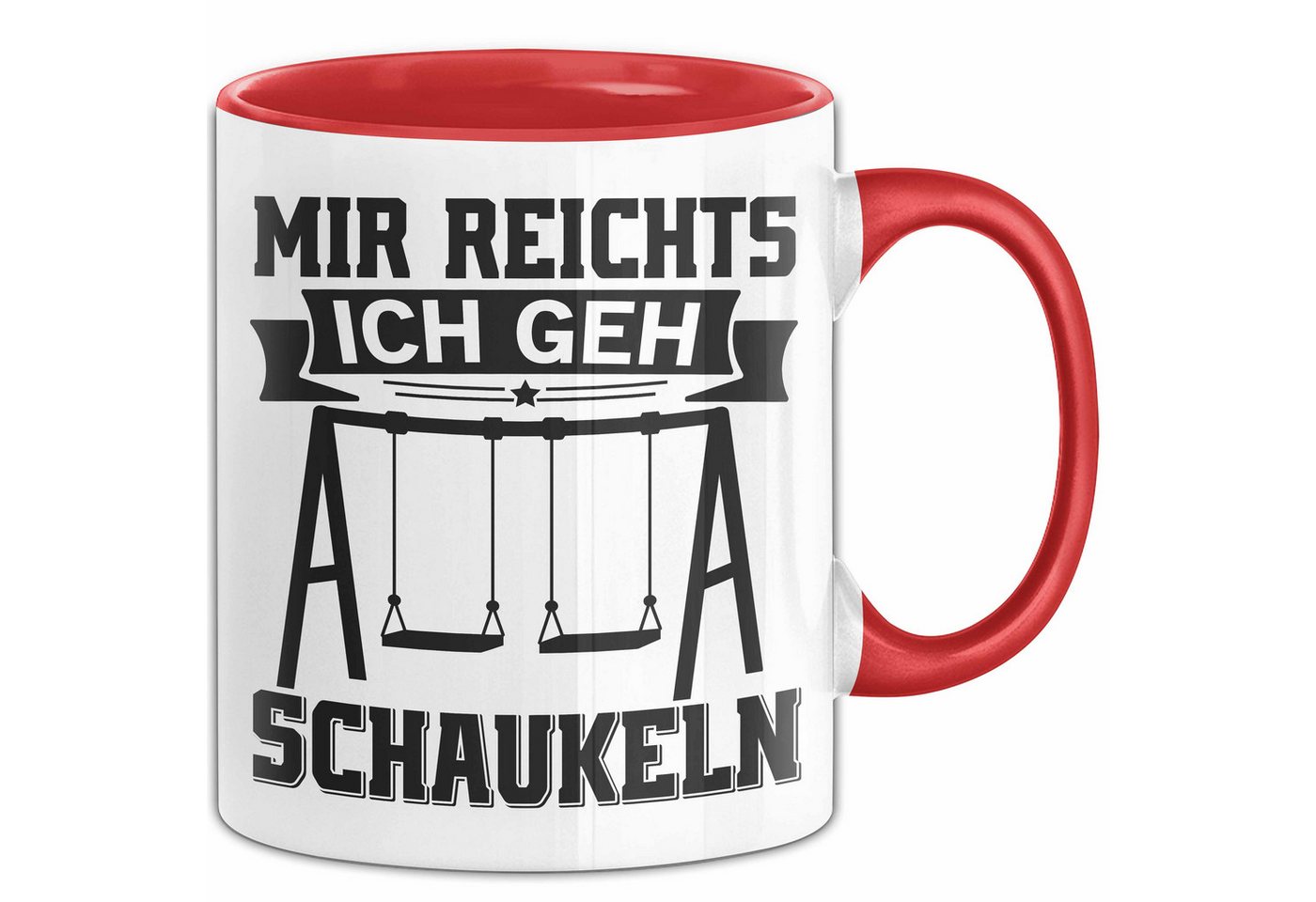 Trendation Tasse Mir Reichts Ich Geh Schaukeln Tasse Geschenk Für Schaukler Kaffee-Bech von Trendation