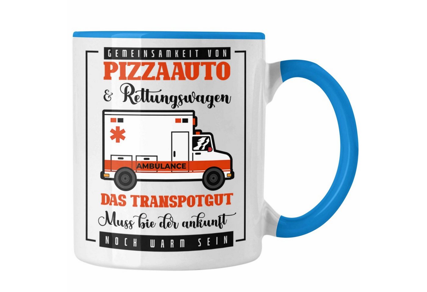 Trendation Tasse Pizzaauto Rettungswagen Spruch Tasse Geschenk Lustiger Gag Spaß von Trendation