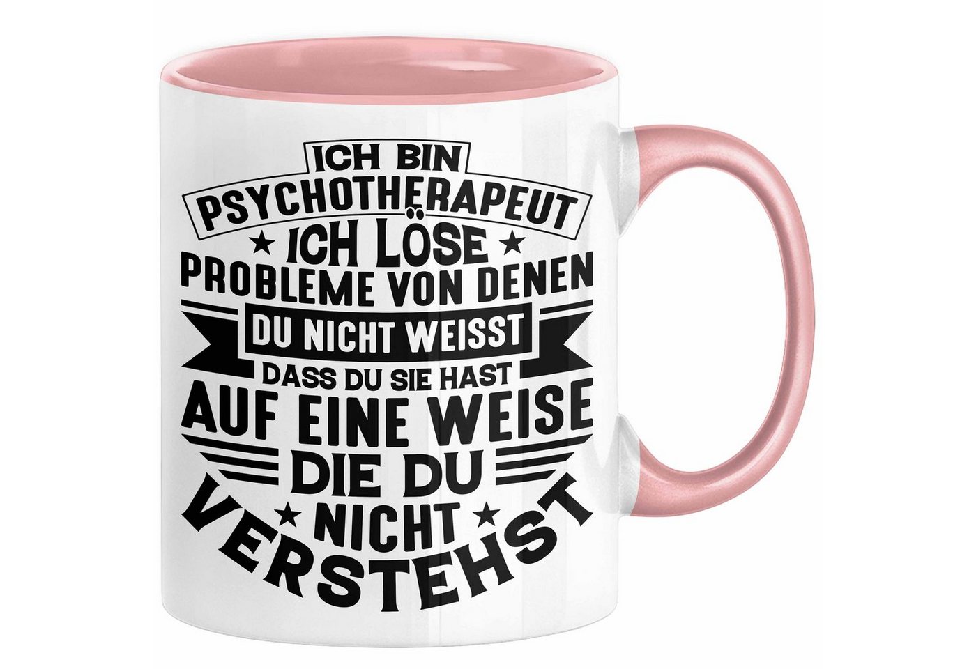 Trendation Tasse Psychotherapeut Geschenk Tasse Spruch Ich Löse Probleme Von Denen Du N von Trendation