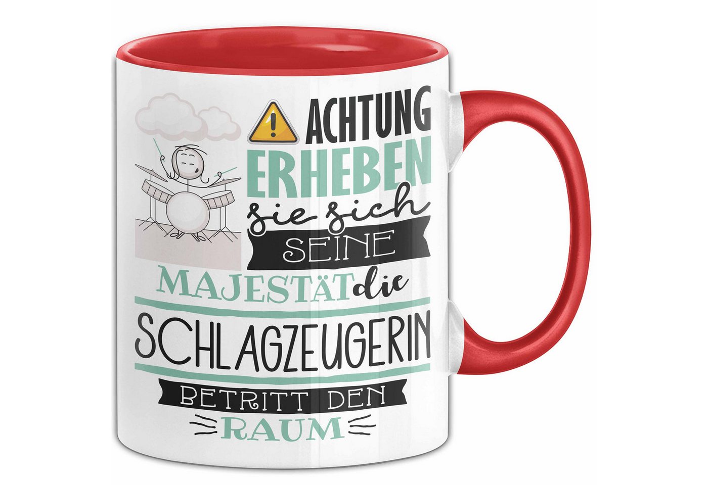 Trendation Tasse Schlagzeugerin Tasse Geschenk Lustiger Spruch Bitte Erheben Sie Sich von Trendation