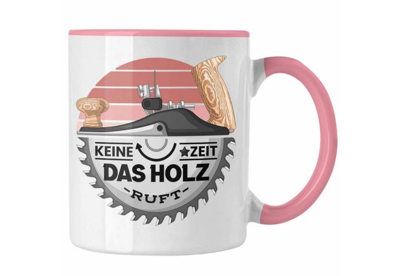Trendation Tasse Schreiner Tasse Geschenk Keine Zeit Das Holz Ruft Kaffeetasse Geschenk von Trendation