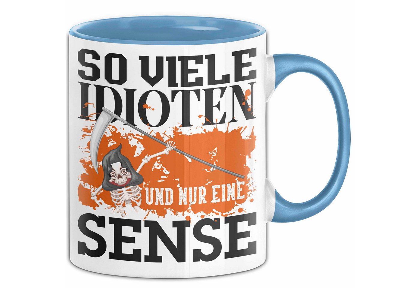 Trendation Tasse So Viele Idioten Und Nur Eine Sense Sarkasmus Tasse Lustiger Spruch Trendation Tasse So Viele Idioten Und Nur Eine Sense Sarkasmus Tasse Lustiger Spruch von Trendation