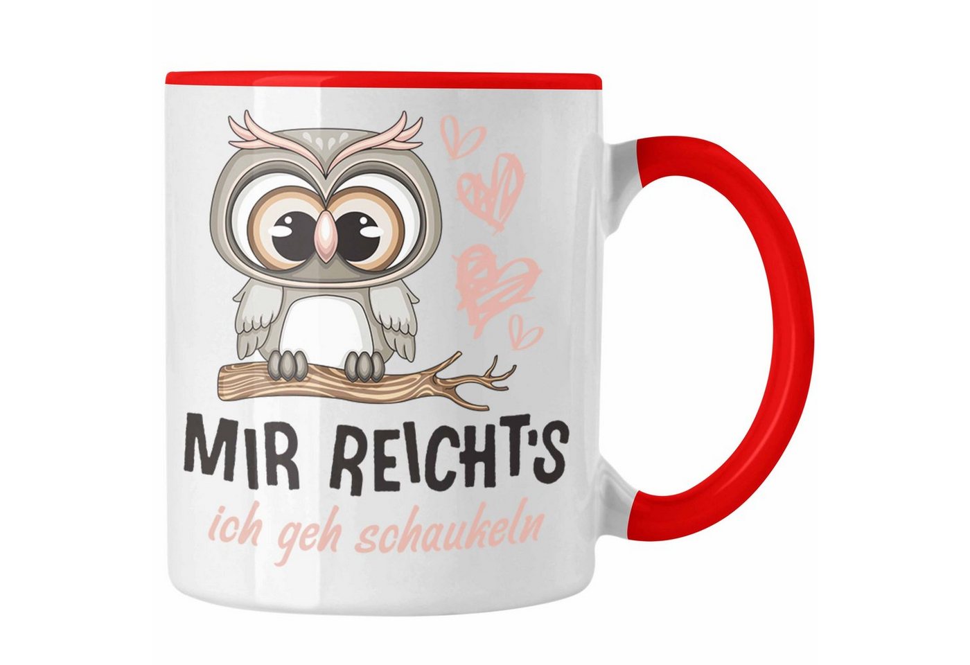 Trendation Tasse TRENDATION Mir Reichts Ich Geh Schaukeln Tasse Frauen Lustiger Spruch von Trendation