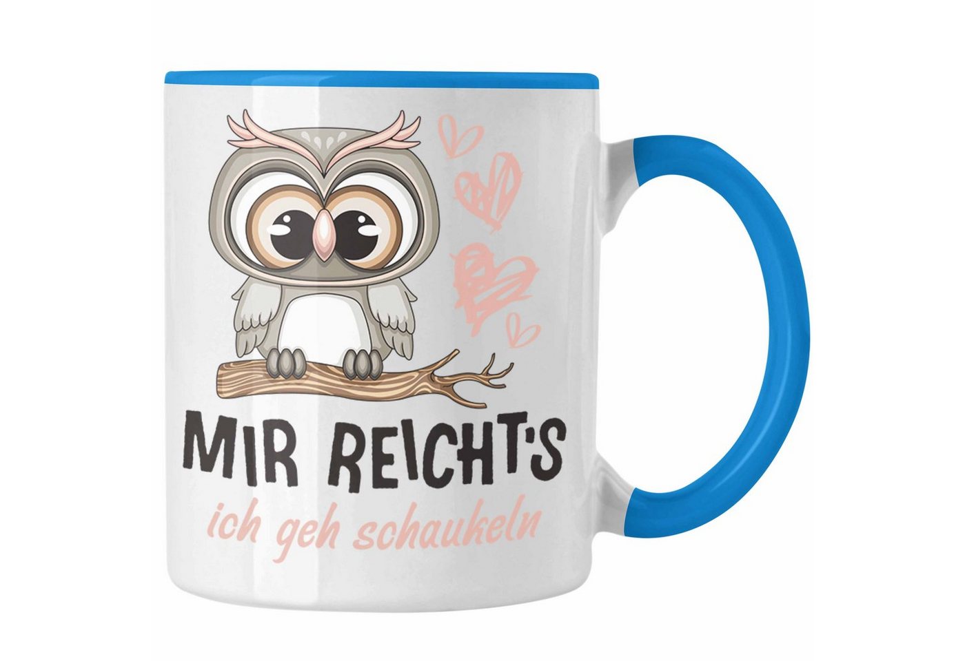 Trendation Tasse TRENDATION Mir Reichts Ich Geh Schaukeln Tasse Frauen Lustiger Spruch Trendation Tasse TRENDATION Mir Reichts Ich Geh Schaukeln Tasse Frauen Lustiger Spruch von Trendation