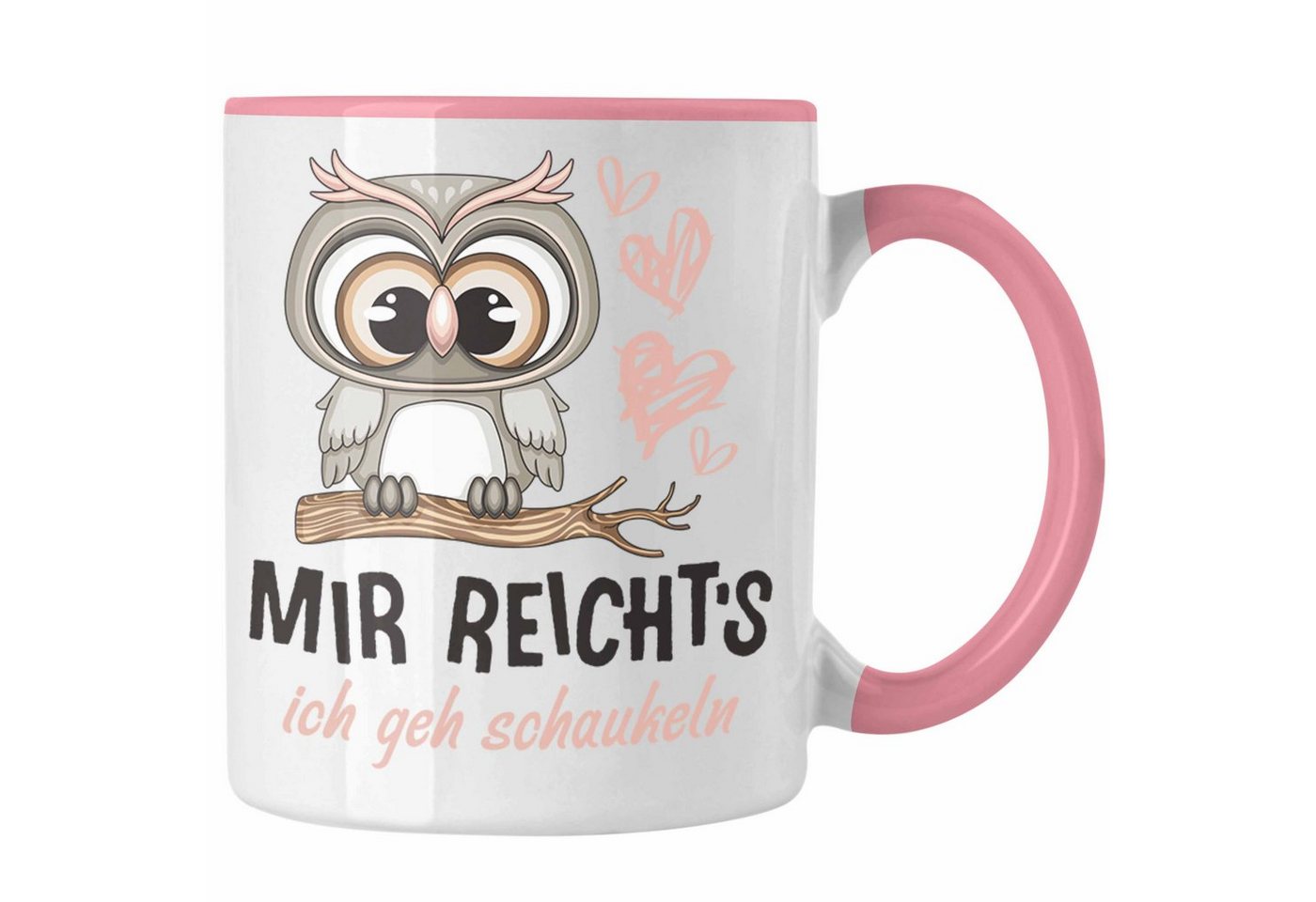 Trendation Tasse TRENDATION Mir Reichts Ich Geh Schaukeln Tasse Frauen Lustiger Spruch von Trendation