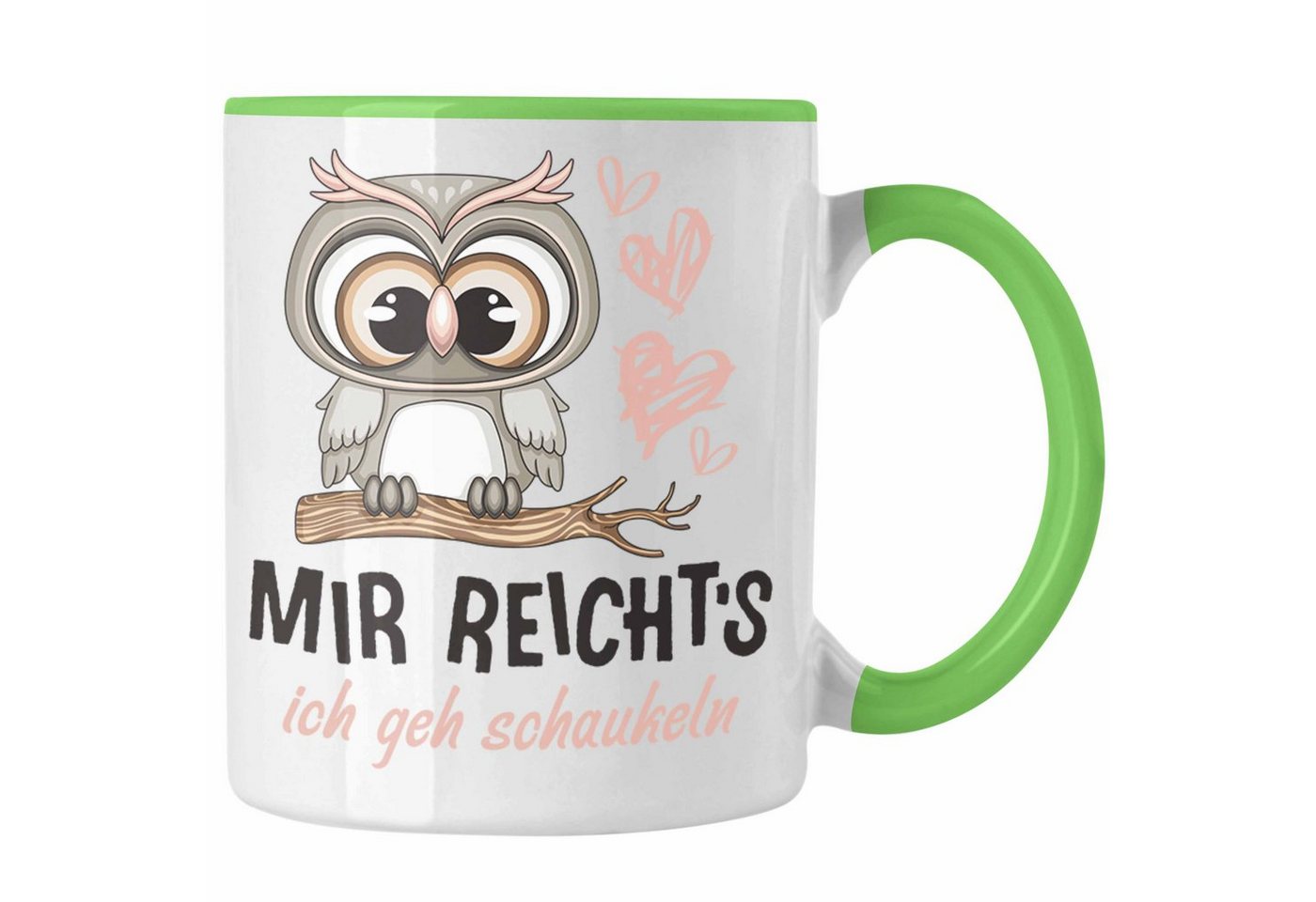 Trendation Tasse TRENDATION Mir Reichts Ich Geh Schaukeln Tasse Frauen Lustiger Spruch von Trendation