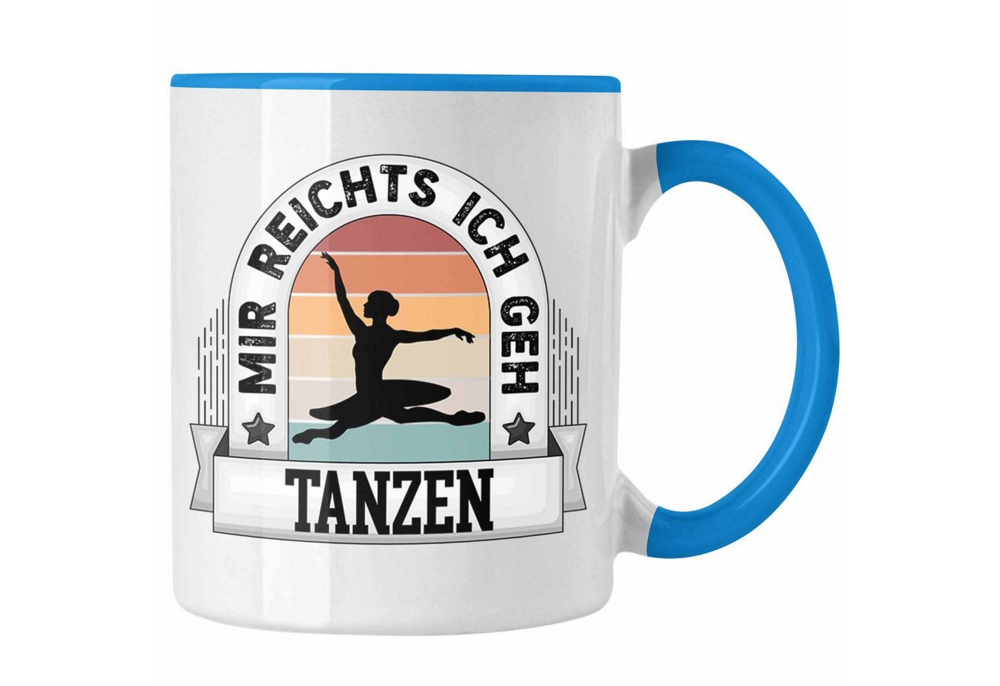 Trendation Tasse Tanzen Tasse Geschenk Lustiger Spruch Mir Reichts Ich Geh Tanzen Beche von Trendation