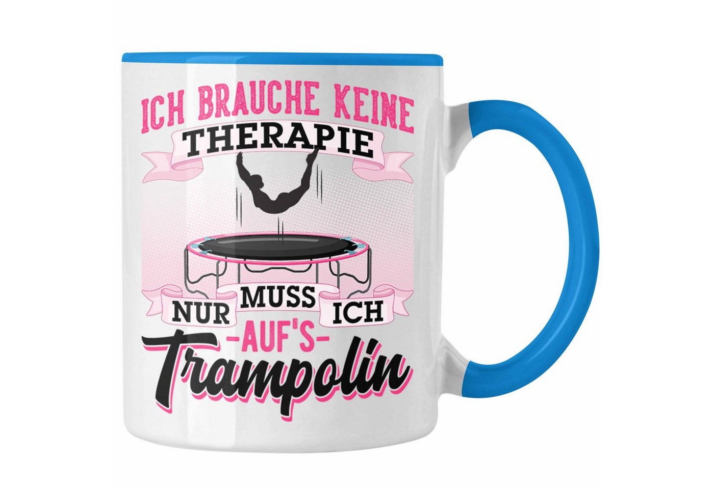 Trendation Tasse Trampolin Tasse Geschenk Ich Brauche Keine Therapie Fitness Jugendlich von Trendation