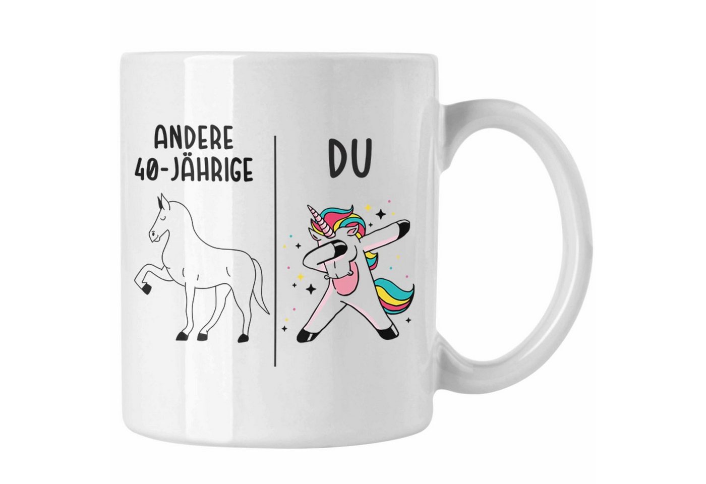 Trendation Tasse Trendation - 40. Geburtstag Frauen Tasse Einhorn Geschenk Geschenkidee Trendation Tasse Trendation - 40. Geburtstag Frauen Tasse Einhorn Geschenk Geschenkidee von Trendation