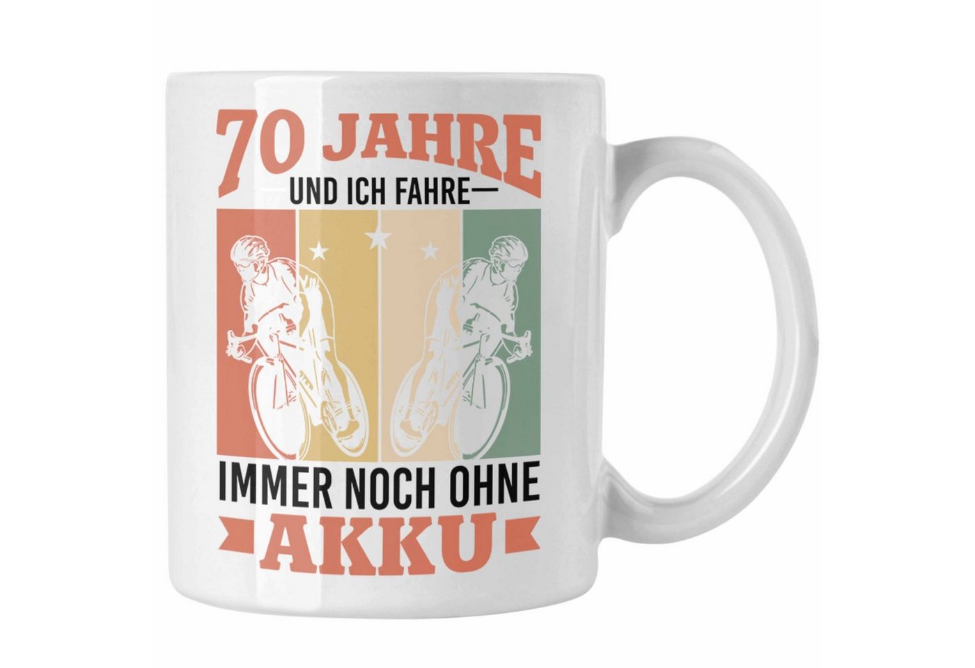 Trendation Tasse Trendation - 70 Jahre Und Ich Fahre Immer Noch Ohne Akku Tasse Geschenk für Rentner Radfaherer Rennrad Geschenkidee von Trendation