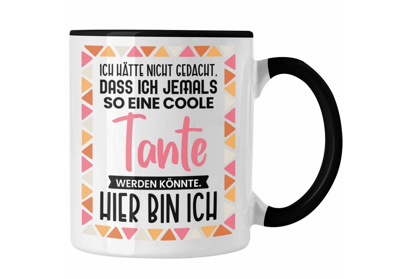 Trendation Tasse Trendation - Beste Tante Ever Tasse Geschenk Geburtstag Weihnachten Lustig Geschenkideen von Nichte Lieblingstante Hier Bin Ich von Trendation