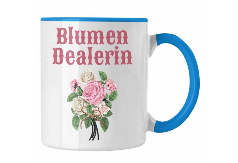 Trendation Tasse Trendation - Blumen Dealerin Floristin Floristik Geschenk Abschluss Au von Trendation