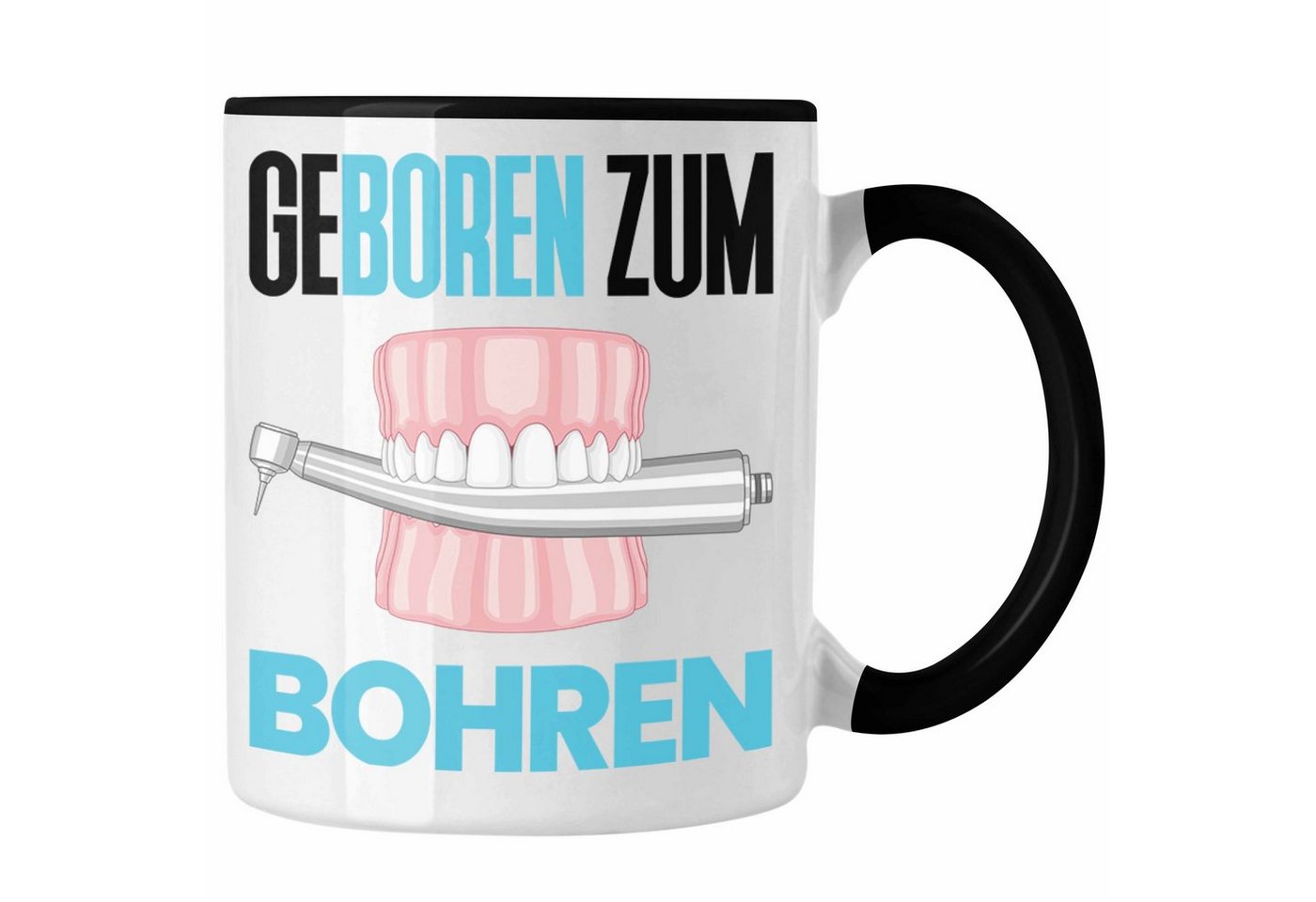 Trendation Tasse Trendation - Geboren Zum Bohren Tasse Geschenk für Zahnarzt Zahnärztin Lustiger Spruch Geschenkidee Weihnachten Geburtstag von Trendation