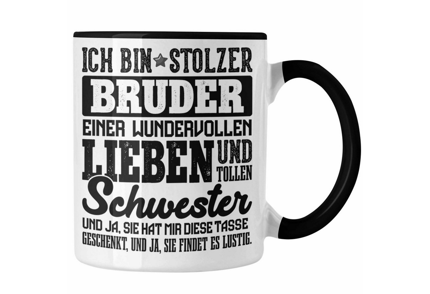 Trendation Tasse Trendation - Geschenk für Bruder von Schwester Tasse Lustig Geburtstag Weihnachten Lustig Stolzer Bruder von Trendation