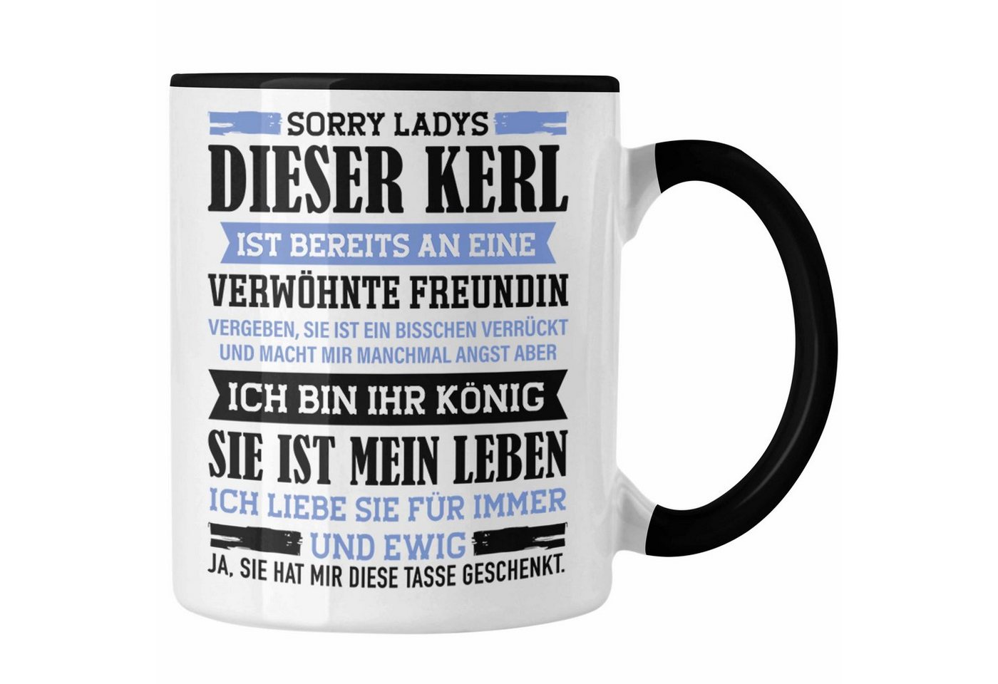 Trendation Tasse Trendation - Geschenk für Freund von Freundin Tasse Lustig Geburtstag Weihnachten Lustig Stolzer Freund Sorry Ladys von Trendation