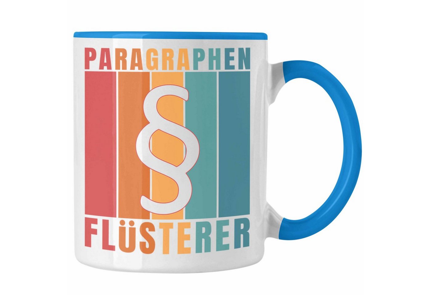 Trendation Tasse Trendation - Jura Tasse Geschenk Spruch Jurist Geschenkidee Anwalt Jura-Studium Lustige Sprüche Paragraphen Flüsterer von Trendation