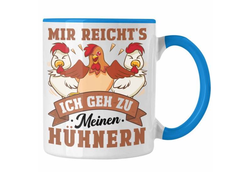Trendation Tasse Trendation - Mir Reichts Ich Geh Zu Meinen Hühnern Tasse Geschenk Landwirt Bauernhof Spruch von Trendation