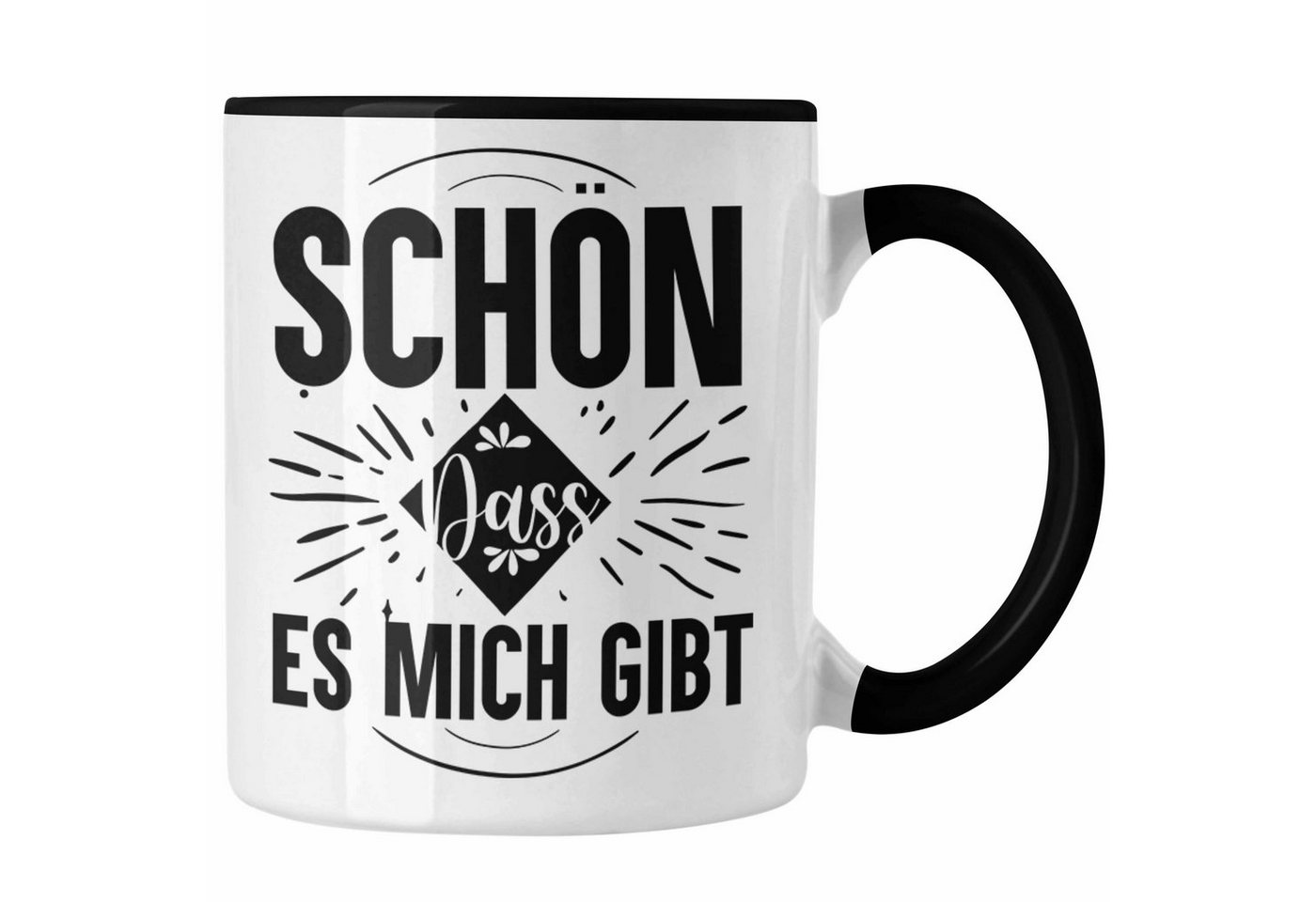 Trendation Tasse Trendation - Schön Dass es Mich Gibt Tasse Geschenk Selbstbewusst Ego von Trendation