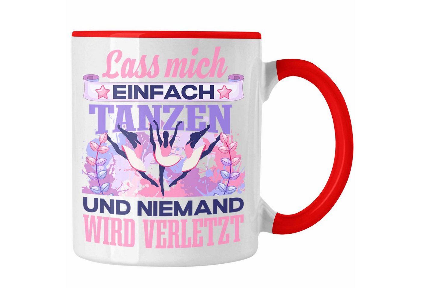 Trendation Tasse Trendation - Tänzerin Tasse Geschenk Spruch Tanzen Geschenkidee Lass M von Trendation