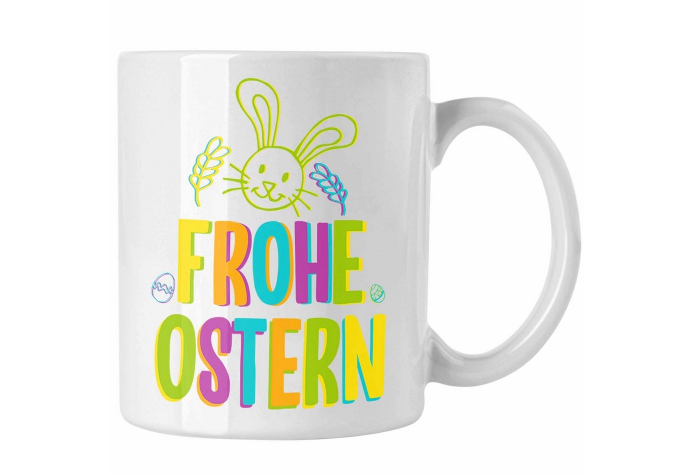 Trendation Tasse Trendation - Tasse Ostern Ostergeschenke Kinder Jugendliche Geschenke Lustige Grafik Osterhase Osterei Frohe Ostern Lustig Bunt von Trendation