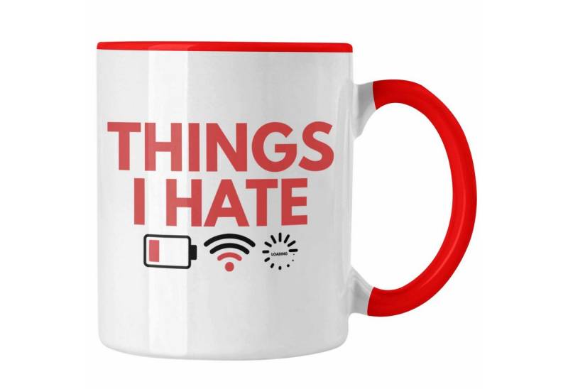 Trendation Tasse Trendation - Things I Hate Wlan Batterie Leer Laden Zeichen Geschenkid von Trendation