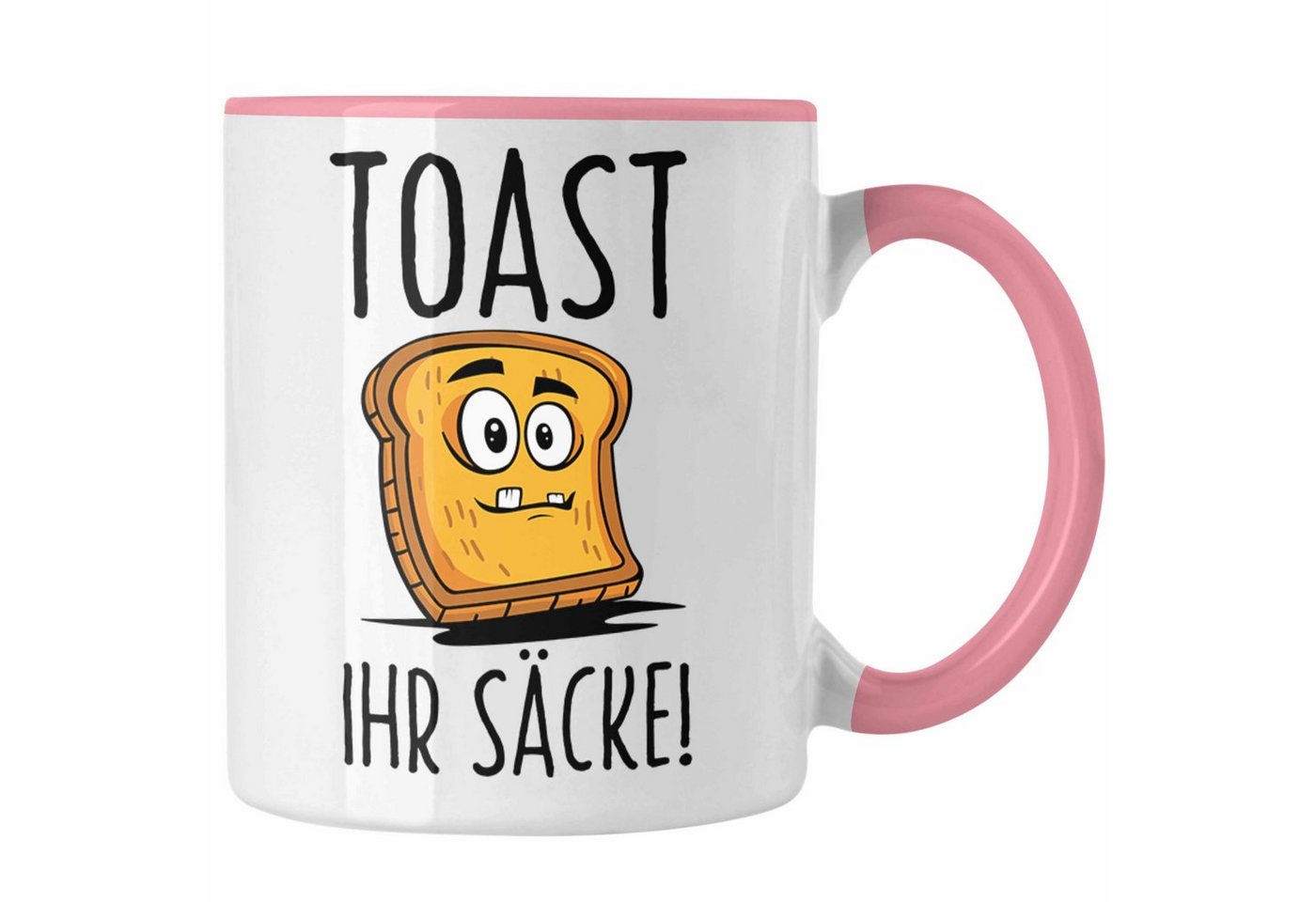 Trendation Tasse Trendation - Toast Brot Ihr Säcke Tasse Lustige Non Sense Geschenkidee von Trendation