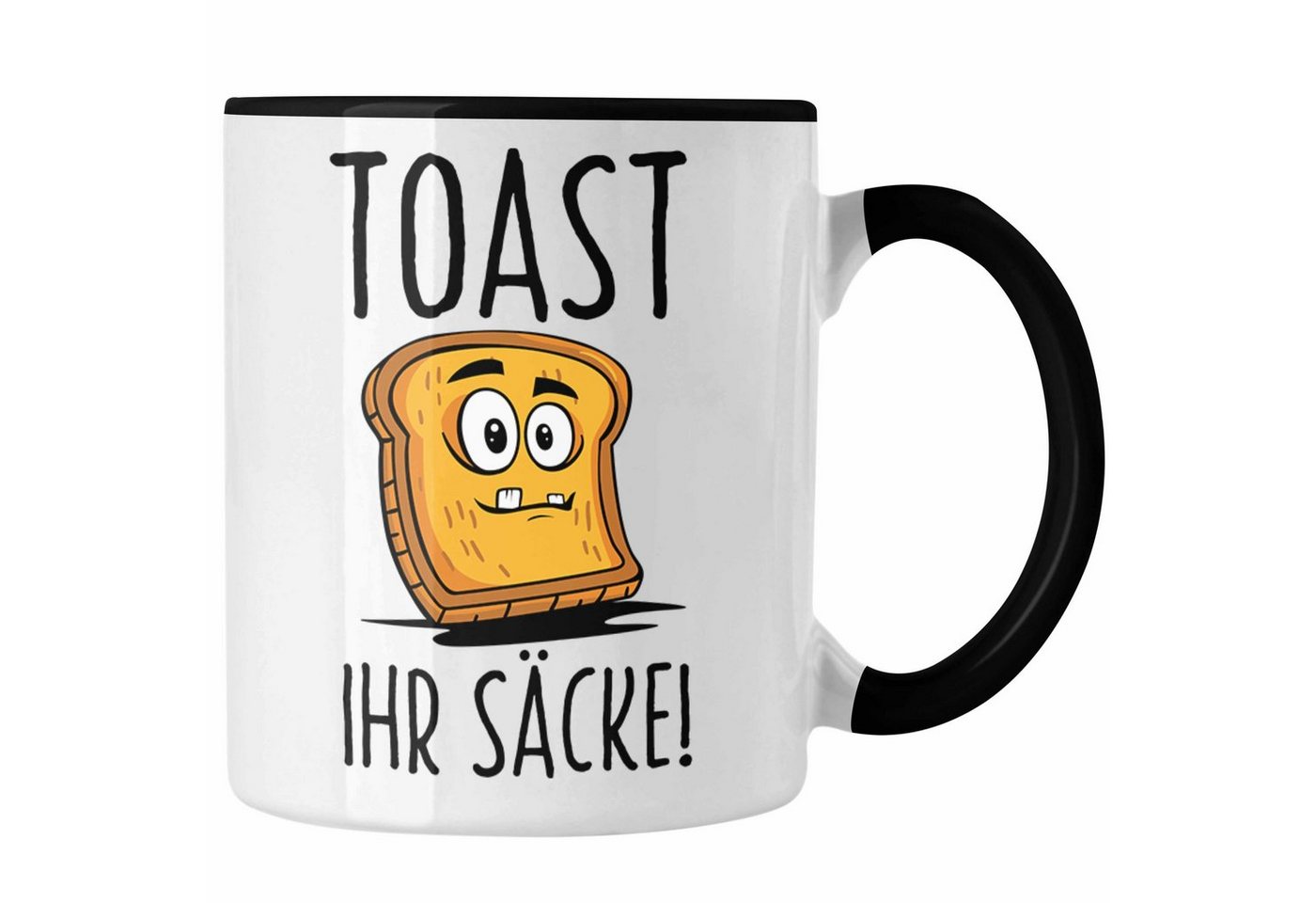 Trendation Tasse Trendation - Toast Brot Ihr Säcke Tasse Lustige Non Sense Geschenkidee Trendation Tasse Trendation - Toast Brot Ihr Säcke Tasse Lustige Non Sense Geschenkidee von Trendation