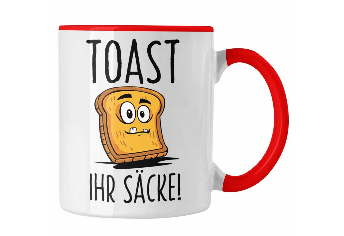 Trendation Tasse Trendation - Toast Brot Ihr Säcke Tasse Lustige Non Sense Geschenkidee von Trendation