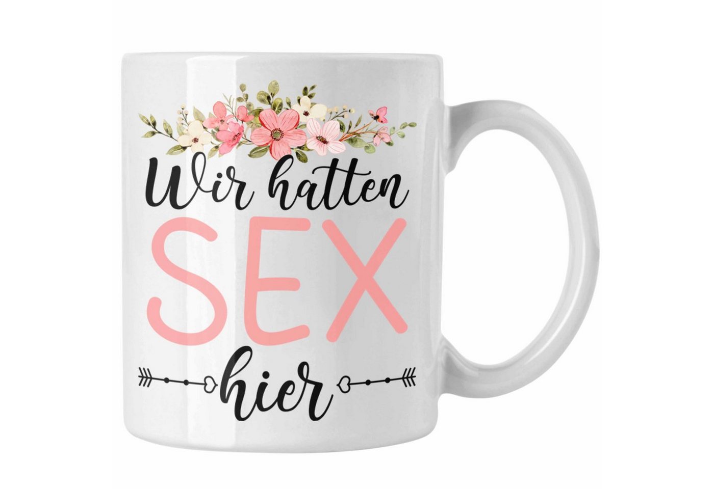 Trendation Tasse Trendation - Wir hatten Sex Hier Tasse Geschenk Couch Neue Wohnung Geschenkidee von Trendation