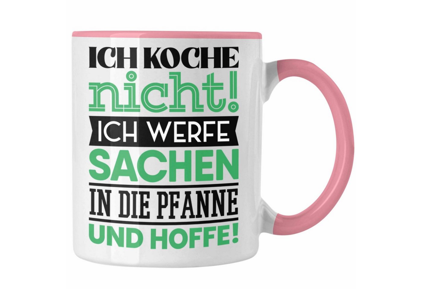 Trendation Tasse Trendation - ich Koche Nicht Ich Werde Sachen In Die Pfanne Tasse Lustiger Spruch Frauen Geschenkidee von Trendation