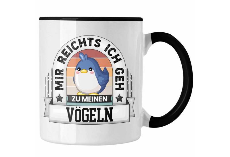 Trendation Tasse Vögel Tasse Geschenk Lustiger Spruch Mir Reichts Ich Geh Zu Meinen Vög von Trendation