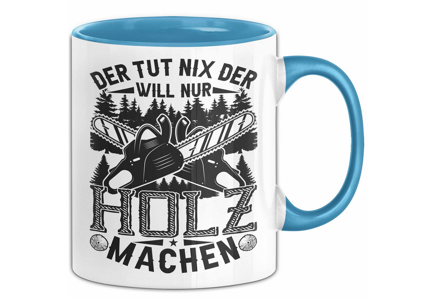 Trendation Tasse Waldarbeiter Tasse Geschenk Der Tut Nix Der Will Nur Holz Machen Gesch Trendation Tasse Waldarbeiter Tasse Geschenk Der Tut Nix Der Will Nur Holz Machen Gesch von Trendation
