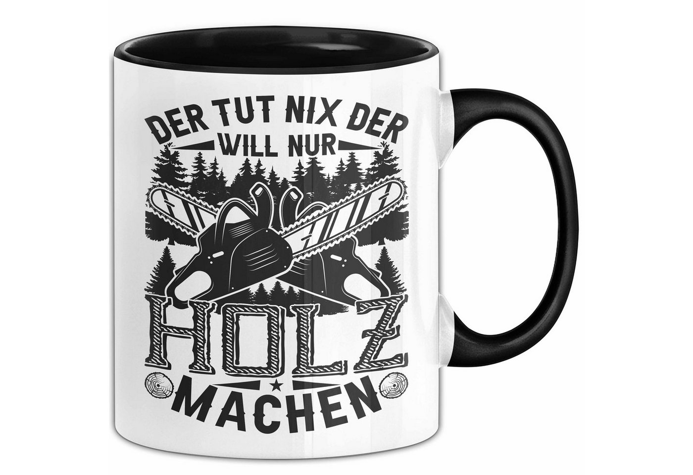 Trendation Tasse Waldarbeiter Tasse Geschenk Der Tut Nix Der Will Nur Holz Machen Gesch Trendation Tasse Waldarbeiter Tasse Geschenk Der Tut Nix Der Will Nur Holz Machen Gesch von Trendation