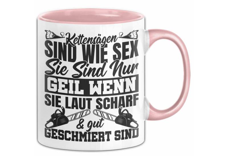 Trendation Tasse Waldarbeiter Tasse Geschenk Kettensägen Sind Wie S** Sie Sind Nur G*** von Trendation