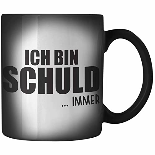 Trendation - Schuld IMMER Lustige BüroZaubertasse mit Spruch für Kollege Kollegin Büro Zaubertasse Arbeit von Trendation