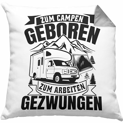 Trendation Wohnmobil Kissen mit Füllung 40x40 Geschenk Zum Campen Geboren Arbeiten Gezwungen Camping (Grau) von Trendation