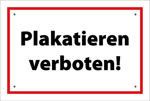 Plakatieren verboten - Schild 30x45cm - stabile Aluminiumverbundplatte 3mm - wetterfest Plakatieren verboten - Schild 30x45cm - stabile Aluminiumverbundplatte 3mm - wetterfest von Treuekarten