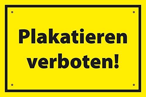 Plakatieren verboten - Schild 45x30cm - stabile Aluminiumverbundplatte 3mm - wetterfest von Treuekarten