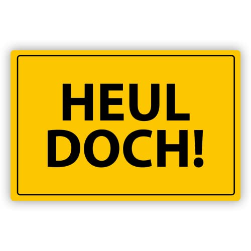 Blechschild Heul Doch! - Metallschild mit Aufhängesystem ca 20x30,5cm - Gelb von True Statements