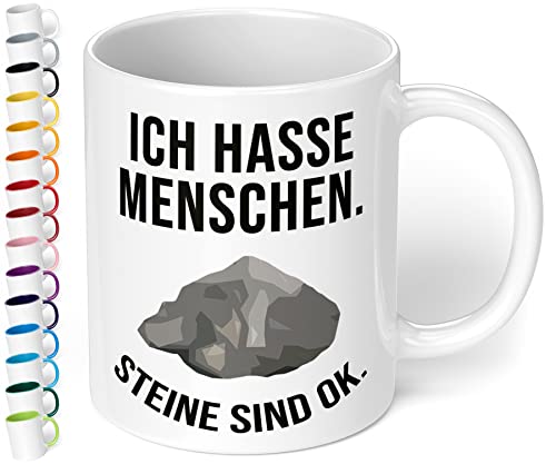 Ich hasse Menschen Steine sind ok - Kaffeetasse mit lustigem Spruch - beidseitig bedruckt - spülmaschinenfest Innen Weiss von True Statements