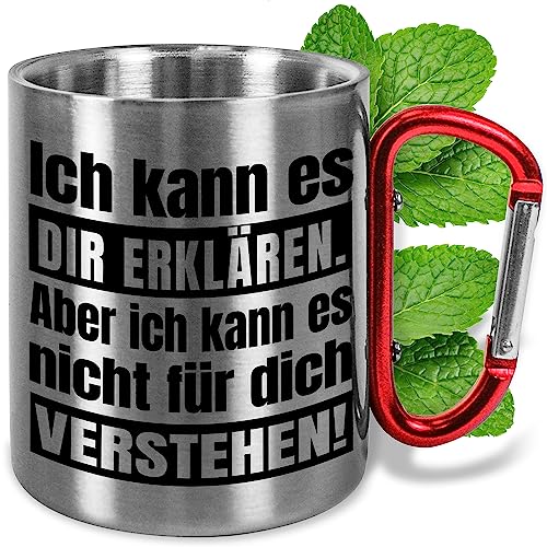 Lustige Edelstahl-Tasse mit Karabiner und Spruch „Ich kann es dir erklären, aber nicht für dich verstehen!“ – ca. 330ml – Camping Metall-Becher – Outdoor Geschenke (Erklären, Griff Rot) von True Statements